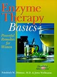 Enzyme Therapy Basics: Powerful Remedies For Women