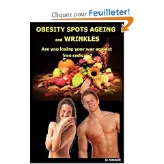 Obesity Spots Ageing and Wrinkles: Are You Losing Your War Against Free Radicals?