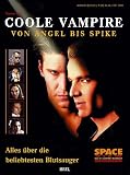 Produkt-Bild: Coole Vampire. Von Angel bis Spike - Alles &uuml;ber die beliebtesten Blutsauger!