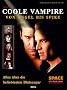 Coole Vampire. Von Angel bis Spike - Alles �ber die beliebtesten Blutsauger!