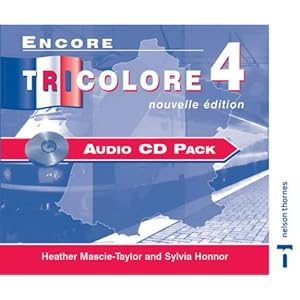 Encore Tricolore: Audio CD Pack Stage 4 by Sylvia Honnor and Heather Mascie-Taylor