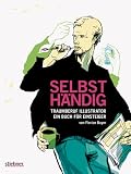 Selbsth&auml;ndig: Traumberuf Illustrator ein Buch f&uuml;r Einsteiger - Florian Bayer