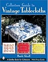 Collector's Guide to Vintage Tablecloths (Schiffer Book for Collectors)