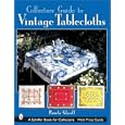 Collector's Guide to Vintage Tablecloths (Schiffer Book for Collectors)