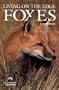 Foxes: Living on the Edge (Wildlife Series (Minocqua, Wisc))