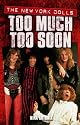 The "New York Dolls": Too Much Too Soon