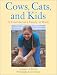 Search : Cows, Cats, and Kids: A Veterinarian's Family at Work