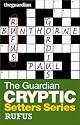 The "Guardian" Cryptic Crosswords Setters Series: Rufus