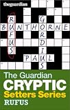 The"Guardian" Cryptic Crosswords Setters Series: Rufus (Cryptic Crosswords Setters)