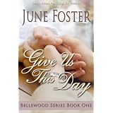 Bellewood Book One: Give Us This Day