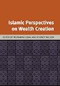 Islamic Perspectives on Wealth Creation: Studies in Honour of Robert Hillenbrand