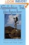The Appalachian Trail Backpacker: Trail-Proven Advice for Hikes of Any Length