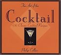 The Art of the Cocktail: 100 Classic Cocktail Recipes