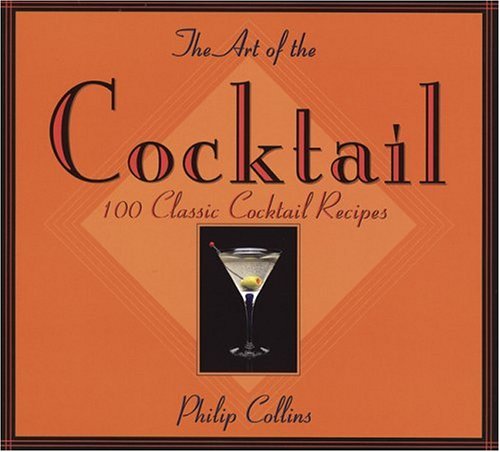 Buy The Art of the Cocktail: 100 Classic Cocktail Recipes online at Discounted New and Used prices. Delivered to your door with Off-The-Bookshelf.