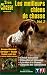 Les Meilleurs chiens de chasse (Vol.2)