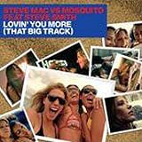 Lovin` You More (That Big Track)