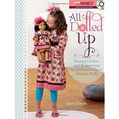 All Dolled Up: Sewing Clothes and Accessories for Girls and Their 18-Inch Dolls