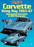 Corvette Sting Ray, 1963-67: Step-By-Step Restoration in 1000 Photographs