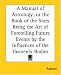 A Manual of Astrology; or the Book of the Stars Being the Art of Foretelling Future Events by the Influences of the Heavenly Bodies