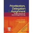 Prioritization, Delegation, and Assignment: Practice Exercises for Medical-Surgical... by Linda LaCharity PhD RN, Candice K. Kumagai RN MSN, and Barbara Bartz RN MN CCRN
