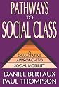 Pathways to Social Class A Qualitive Approach to Social Mobility