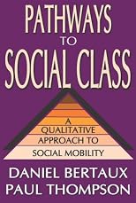 Pathways to Social Class A Qualitive Approach to Social Mobility