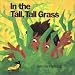 In the Tall, Tall Grass (Henry Holt Big Books)
