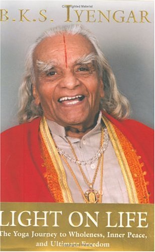 Light on Life~B.K.S. Iyengar