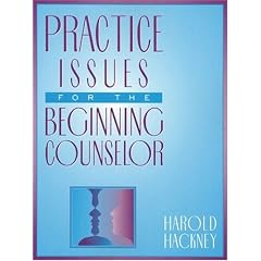 Practice Issues for the Beginning Counselor