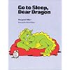 GO TO SLEEP DEAR DRAGON, SOFTCOVER, BEGINNING TO READ (BEGINNING-TO-READ BOOKS)