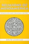 Religions of Mesoamerica: Cosmovision...