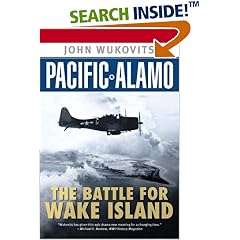 Pacific Alamo: The Battle for Wake Island