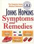 Johns Hopkins Symptoms and Remedies: The Complete Home Medical Reference
