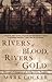 Rivers of Blood, Rivers of Gold: Europe's Conquest of Indigenous Peoples