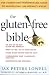 Books : The Gluten-Free Bible: The Thoroughly Indispensable Guide to Negotiating Life without Wheat [Paperback]