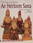 Carving & Painting An Heirloom Santa