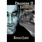 Drainers II Infinity Book One by  Ronald James