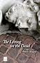 The Living on the Dead The Living on the Dead