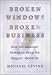 Broken Windows, Broken Business
