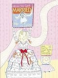 How to get married, by me, the bride