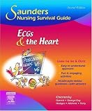 Saunders Nursing Survival Guide: ECGs and the Heart (Saunders Nursing Survival Guide)