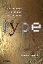 Type: The Secret History of Letters