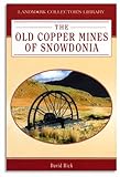 The old copper mines of Snowdonia
