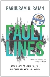 Image of Fault Lines: How Hidden Fractures Still Threaten the World Economy (New in Paper)