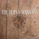 lilies & sparrows, The Dust & The Dirt