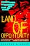 Land of Opportunity: One Family's Quest for the American Dream in the Age of Crack