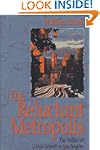The Reluctant Metropolis: The Politic...