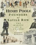 Review Bene Factum Publishing Ltd  / Henry Poole: Founders of Savile Row - The Making of a Legend