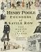 Henry Poole: Founders of Savile Row - The Making of a Legend