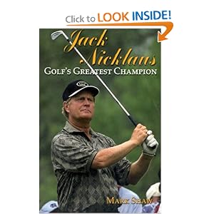 Jack Nicklaus: Golfs Greatest Champion Jack Nicklaus: Golf's Greatest Champion